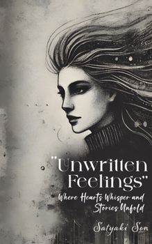 Paperback Unwritten Feelings - Where Hearts Whisper and Stories Unfold Book