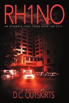 Paperback Rh1no: An Epidemic That Takes Over the City Book