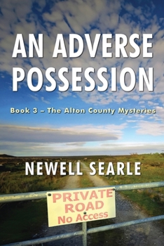 Paperback An Adverse Possession: Book 3 - The Alton County Mysteries Book