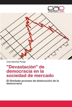 Paperback "Devastación" de democracia en la sociedad de mercado [Spanish] Book
