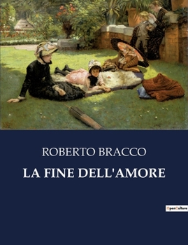 Paperback La Fine Dell'amore [Italian] Book