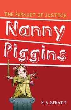 Paperback Nanny Piggins and the Pursuit of Justice: Volume 6 Book