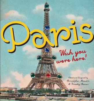 Hardcover Paris: Wish You Were Here Book