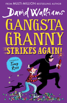 Gangsta Granny Strikes Again!: The amazing new sequel to GANGSTA GRANNY, 2021’s latest children’s book by million-copy bestselling author David Walliams - Book #2 of the Gangsta Granny