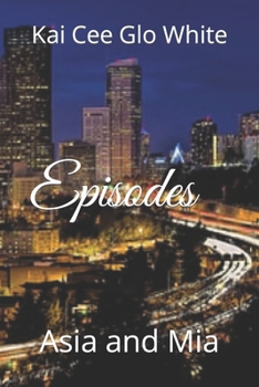 Episodes: Asia and Mia