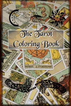 Paperback The Tarot Coloring Book: Colouring Cards Book