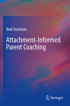 Paperback Attachment-Informed Parent Coaching Book