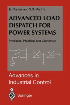 Paperback Advanced Load Dispatch for Power Systems: Principles, Practices and Economies Book