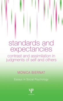 Hardcover Standards and Expectancies: Contrast and Assimilation in Judgments of Self and Others Book