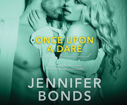 Once Upon a Dare (Risky Business #1) - Book #1 of the Risky Business