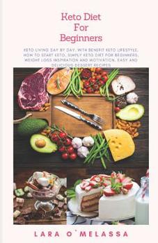 Paperback Keto Diet For Beginners: Keto Living Day By Day, With Benefit Keto Lifestyle, How To Start Keto, Simply Keto Diet For Beginners, Weight Loss In Book