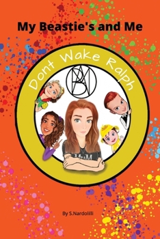 Paperback My Beastie's and Me: Dont Wake Ralph Book