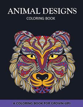 Paperback Animal Designs Coloring Book: A Coloring Book for Adults Book