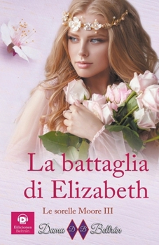 Paperback La battaglia di Elizabeth [Italian] Book