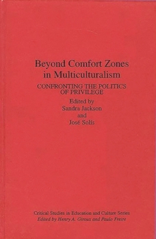 Hardcover Beyond Comfort Zones in Multiculturalism: Confronting the Politics of Privilege Book