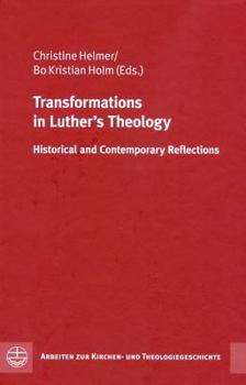 Hardcover Transformations in Luther's Theology: Historical and Contemporary Reflections Book