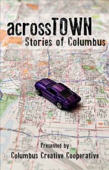 Paperback Across Town: Stories of Columbus Book