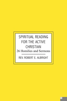 Paperback Spiritual Reading for the Active Christian: 26 Homilies and Sermons Book