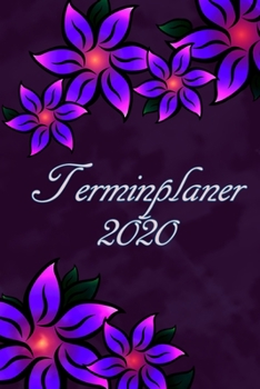 Terminplaner 2020: Planer und Organizer für 2020. Terminkalender, Taschenkalender, Wochenplaner, Jahresplaner, Kalender 2019 - 2020 zum Planen und Organisieren. (German Edition)