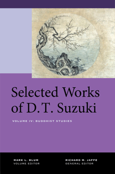 Hardcover Selected Works of D.T. Suzuki, Volume IV: Buddhist Studies Book