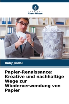 Paperback Papier-Renaissance: Kreative und nachhaltige Wege zur Wiederverwendung von Papier [German] Book