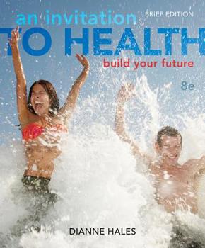 Paperback An Invitation to Health: Build Your Future [With Your Personal Wellness Guide and Health Almanac] Book