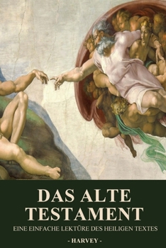 Paperback Das Alte Testament: Eine Einfache Lektu&#776;re des Heiligen Textes [German] Book