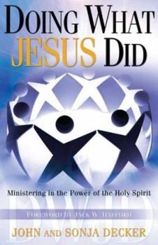 Paperback Doing What Jesus Did: Ministering the Power of the Holy Spirit Book