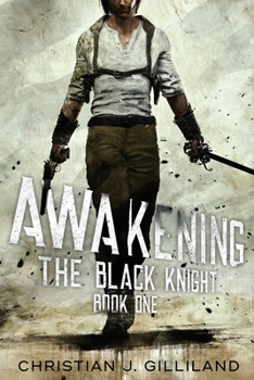 Awakening - Book #1 of the Black Knight