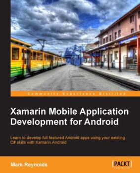 Paperback Xamarin Mobile Application Development for Android Book