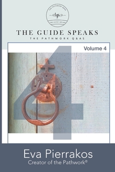 Paperback The Guide Speaks: The Pathwork(R) Q&As, Volume 4 Book