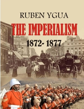 Paperback THE IMPERIALISM: 1872-1877 Book