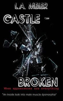 Paperback Castle - Broken: When Appearances Are Everything Book