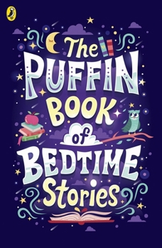 Paperback The Puffin Book of Bedtime Stories: Big Dreams for Every Child Book