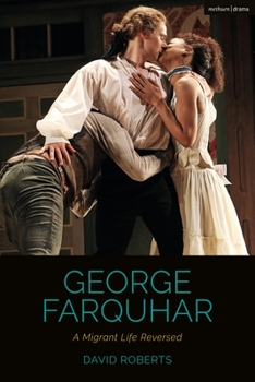 Paperback George Farquhar: A Migrant Life Reversed Book