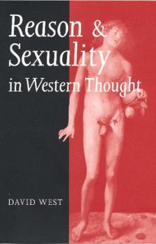 Hardcover Reason and Sexuality in Western Thought Book