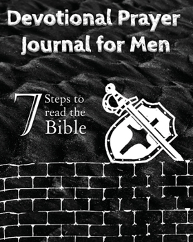 Paperback Devotional Prayer Journal for Men: 7 Steps to read the Bible Book