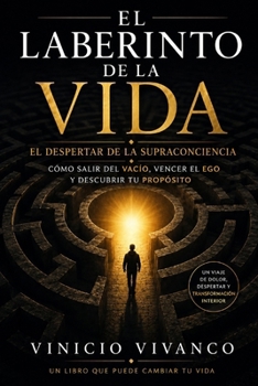 Paperback El Laberinto de la Vida: El despertar de la supraconciencia [Spanish] Book