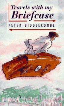 Paperback Travels With My Briefcase: Around the World - On Expenses Book