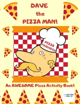 Paperback Dave the Pizza Man! An AWESOME Pizza Activity Book! Book