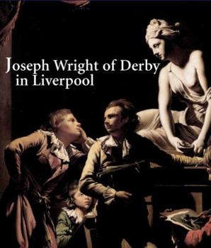 Hardcover Joseph Wright of Derby in Liverpool Book