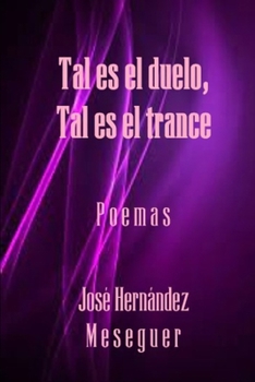 Paperback Tal Es El Duelo, Tal Es El Trance [Spanish] Book