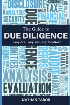 Paperback The Guide to Due Diligence: any deal, any size, any location Book