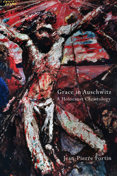 Paperback Grace in Auschwitz: A Holocaust Christology Book