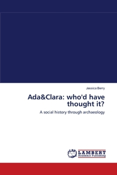 Paperback Ada&Clara: who'd have thought it? Book