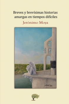 Paperback Breves y brevísimas historias amargas en tiempos difíciles [Spanish] Book