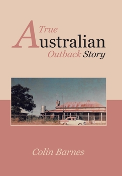 Hardcover A True Australian Outback Story Book