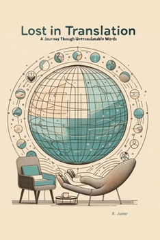 Paperback Lost in Translation: A Journey Through Untranslatable Words Book