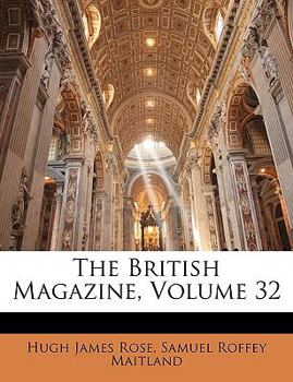 Paperback The British Magazine, Volume 32 Book