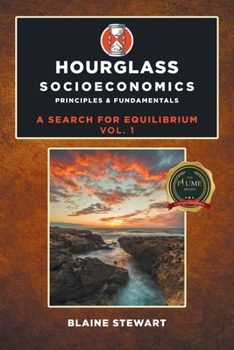Paperback Hourglass Socioeconomics: Vol. 1, Principles & Fundamentals Book